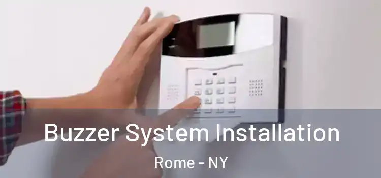 Buzzer System Installation Rome - NY