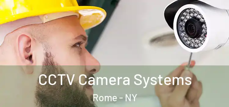 CCTV Camera Systems Rome - NY
