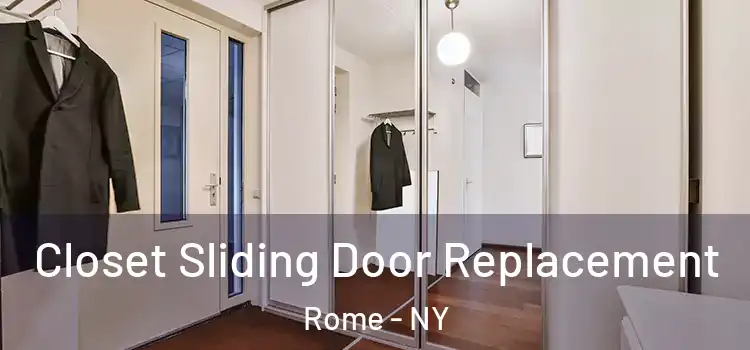 Closet Sliding Door Replacement Rome - NY