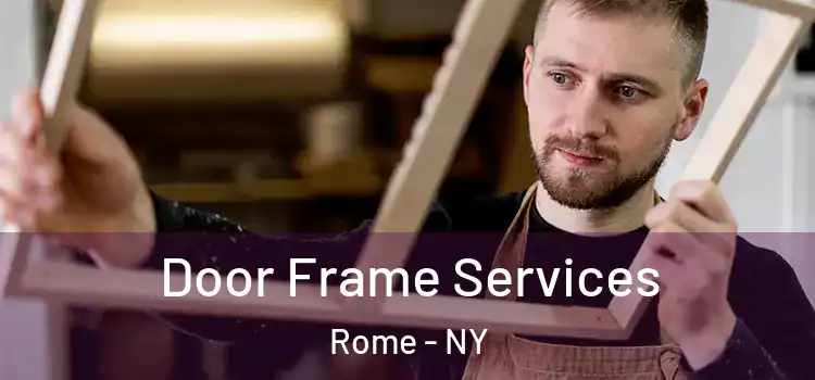  Door Frame Services Rome - NY