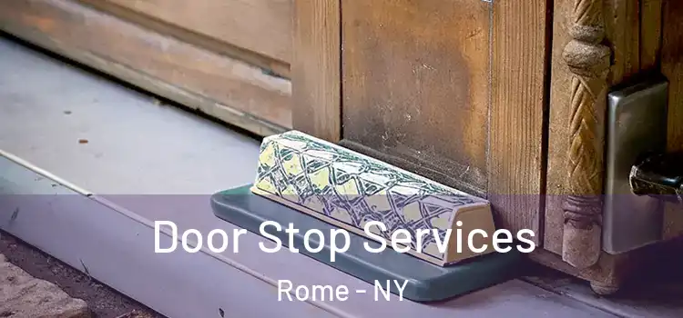  Door Stop Services Rome - NY