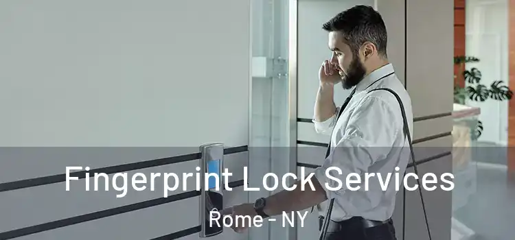 Fingerprint Lock Services Rome - NY