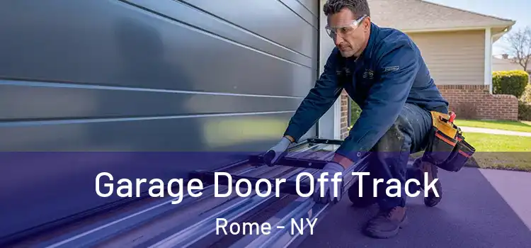  Garage Door Off Track Rome - NY