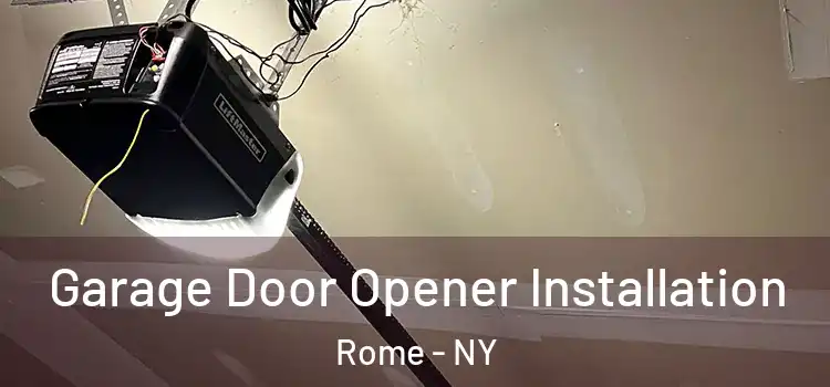  Garage Door Opener Installation Rome - NY