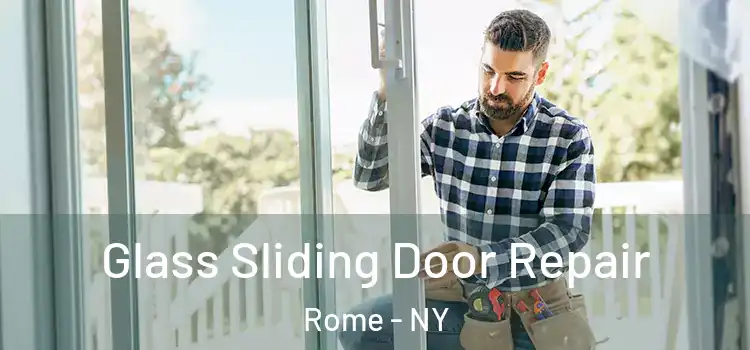  Glass Sliding Door Repair Rome - NY