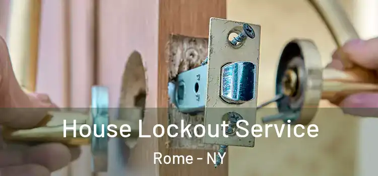 House Lockout Service Rome - NY