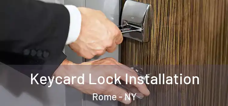 Keycard Lock Installation Rome - NY