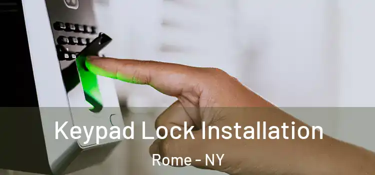  Keypad Lock Installation Rome - NY