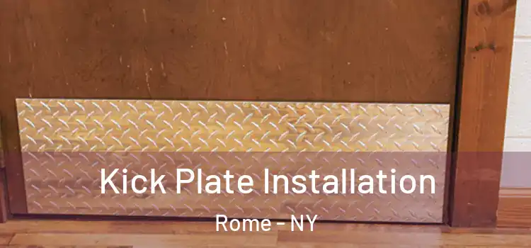 Kick Plate Installation Rome - NY