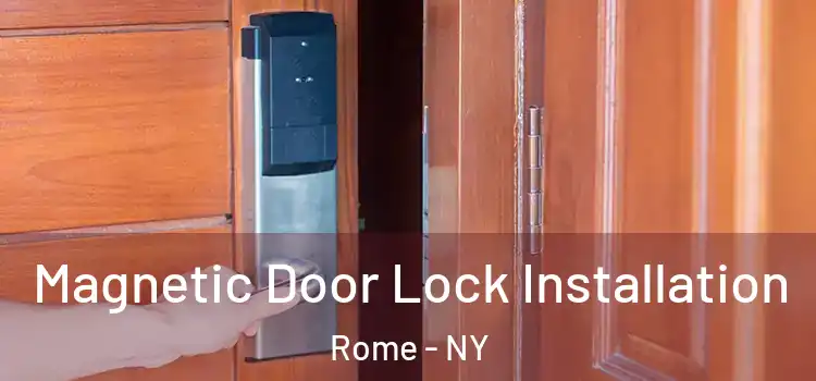  Magnetic Door Lock Installation Rome - NY
