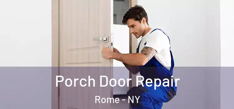  Porch Door Repair Rome - NY