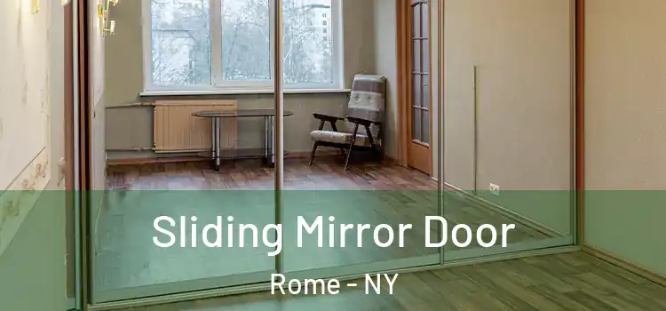  Sliding Mirror Door Rome - NY