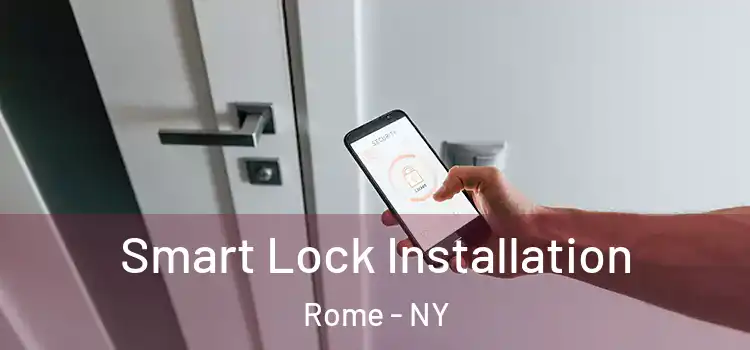  Smart Lock Installation Rome - NY