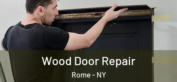  Wood Door Repair Rome - NY
